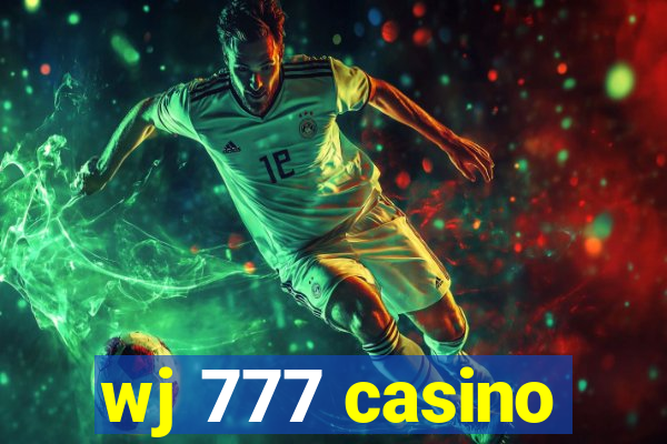 wj 777 casino